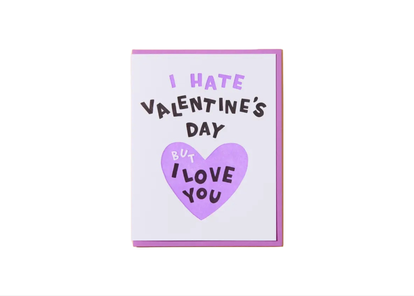 I Hate Valentine's Day Card