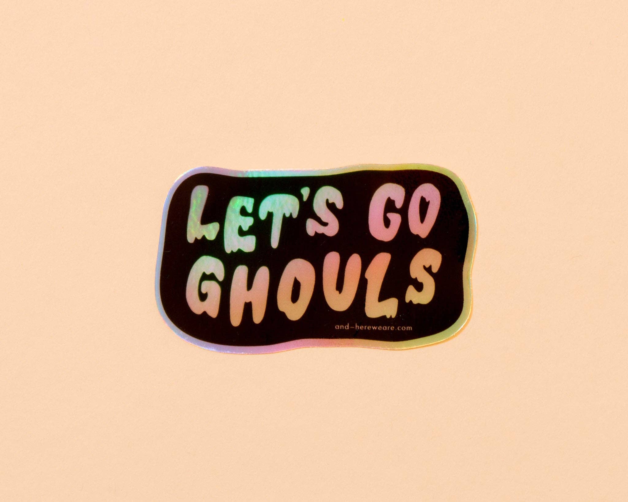 Let's Go Ghouls Vinyl Holographic Sticker