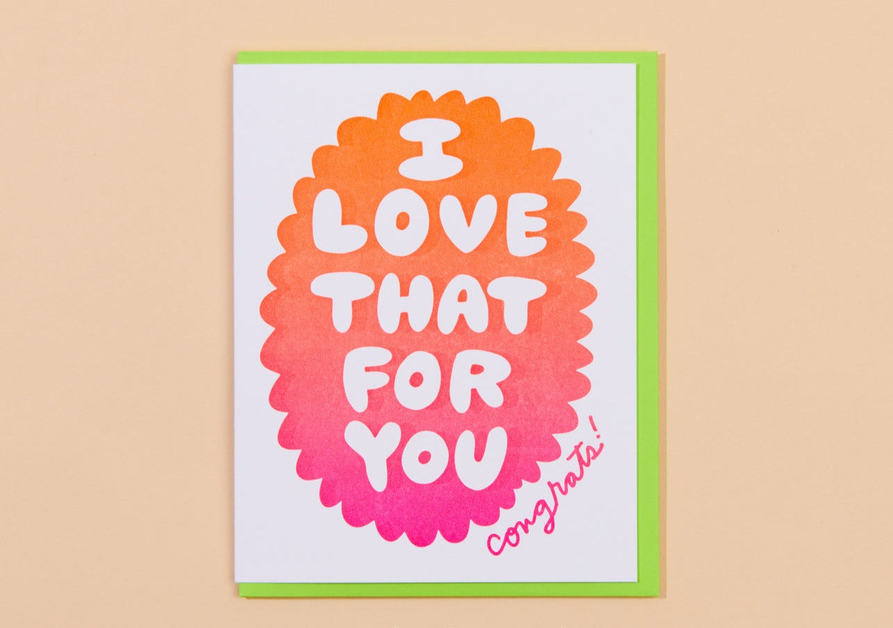 Love That for You Card