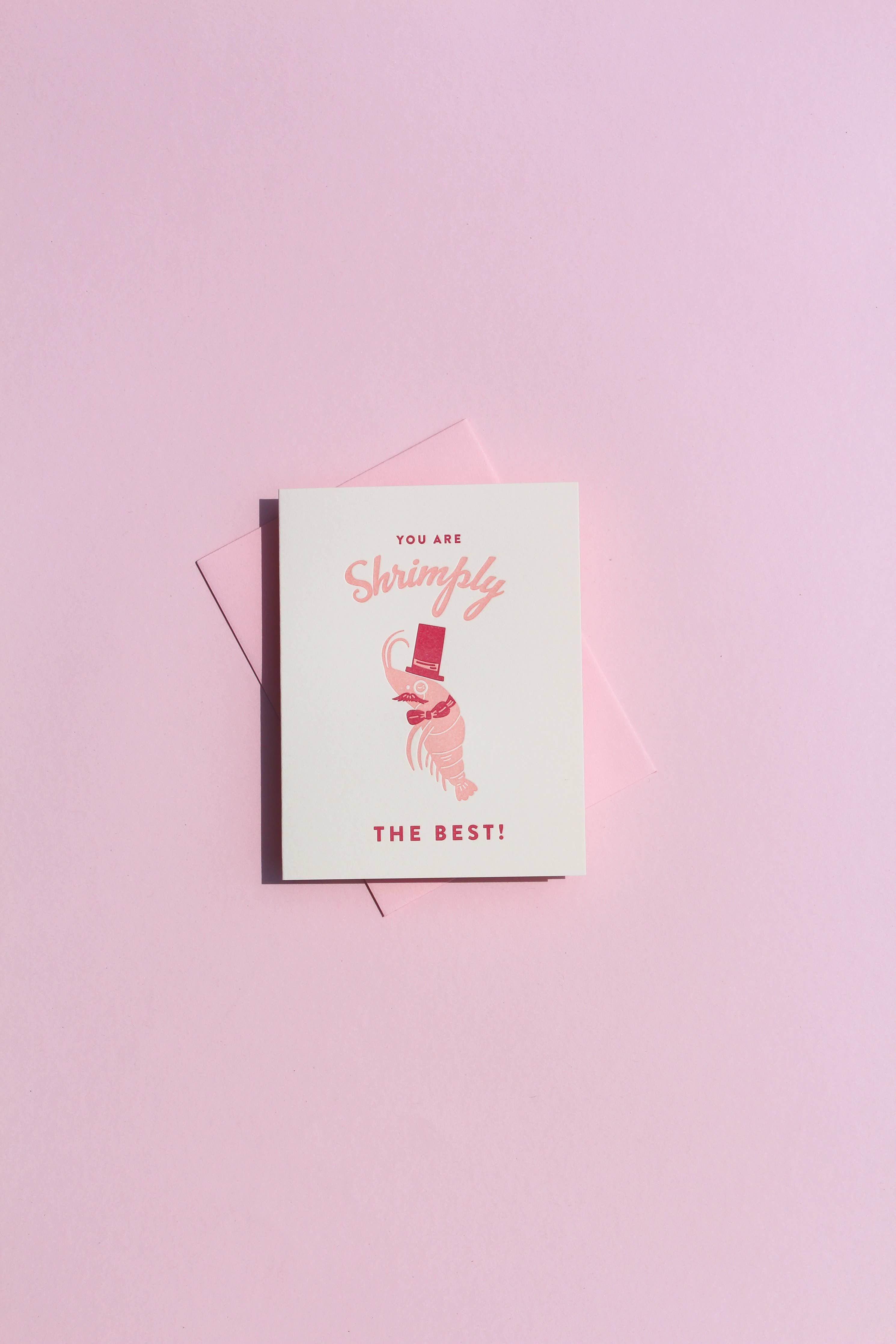 You Are Shrimply The Best Letterpress Greeting Card